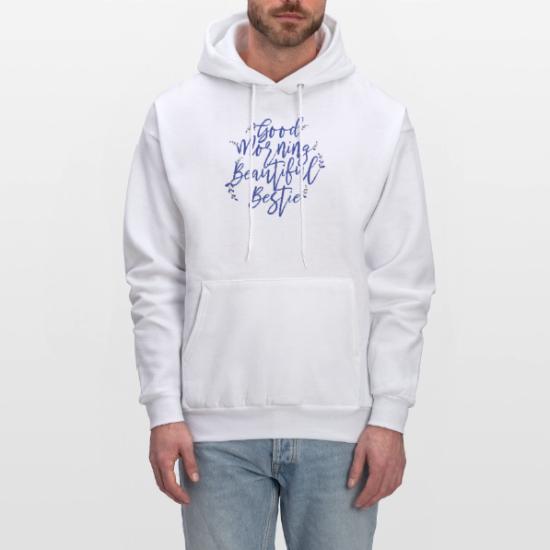 Good morning beautiful bestie' Men's Hoodie | Spreadshirt